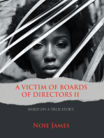 A VICTIM OF BOARDS OF DIRECTORS II: BASED ON A TRUE STORY