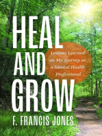 Heal and Grow: Lessons Learned on My Journey as a Mental Health Professional