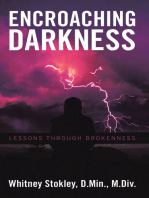 Encroaching Darkness: Lessons Through Brokenness