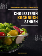 Cholesterin senken Kochbuch: 250 Genussrezepte für gesunde Werte (Herzgesunde Küche)