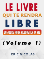 Le livre qui te rendra libre - Vol.1 - 90 jours pour rebooster ta vie: Le livre qui te rendra libre, #1