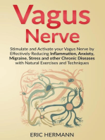 Vagus Nerve: Stimulate and Activate your Vagus Nerve by Effectively Reducing Inflammation, Anxiety, Migraine, Stress and other Chronic Diseases with Natural Exercises and Techniques