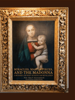 Miracles, Masterpieces, and the Madonna: A Mother's Journey of Faith and Revelation