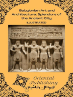 Babylonian Art and Architecture: Splendors of the Ancient City