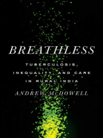 Breathless: Tuberculosis, Inequality, and Care in Rural India