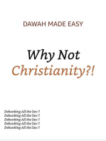 Why Not Christianity ?!!: Why There is no Deity, Except Allah, #3