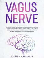 Vagus Nerve: A Complete Guide to Activate the Healing power of Your Vagus Nerve – Reduce with Self-Help Exercises Anxiety, PTSD, Chronic Illness, Depression, Inflammation, Anger and Trauma