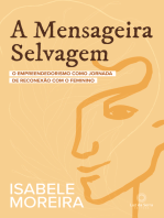 A Mensageira Selvagem: O empreendedorismo como jornada de reconexão com o feminino