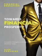 Towards Financial Prosperity: Innovative Strategies to Achieve Your Monetary Goals
