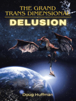 THE GRAND TRANSDIMENSIONAL DELUSION: New Edition: New Edition