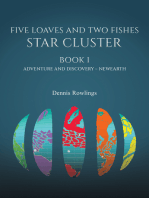 Five Loaves and Two Fishes - Star Cluster: Book 1: Adventure and Discovery - Newearth