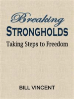 Breaking Strongholds: Taking Steps to Freedom