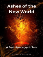 Ashes of the New World: A Post-Apocalyptic Tale