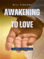 Awakening to Love: The Journey to Seeing Jesus