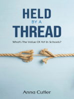 Held by a Thread: What's the Value of Art in Schools?