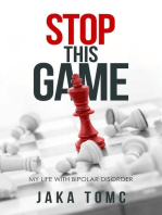 Stop This Game: My Life with Bipolar Disorder