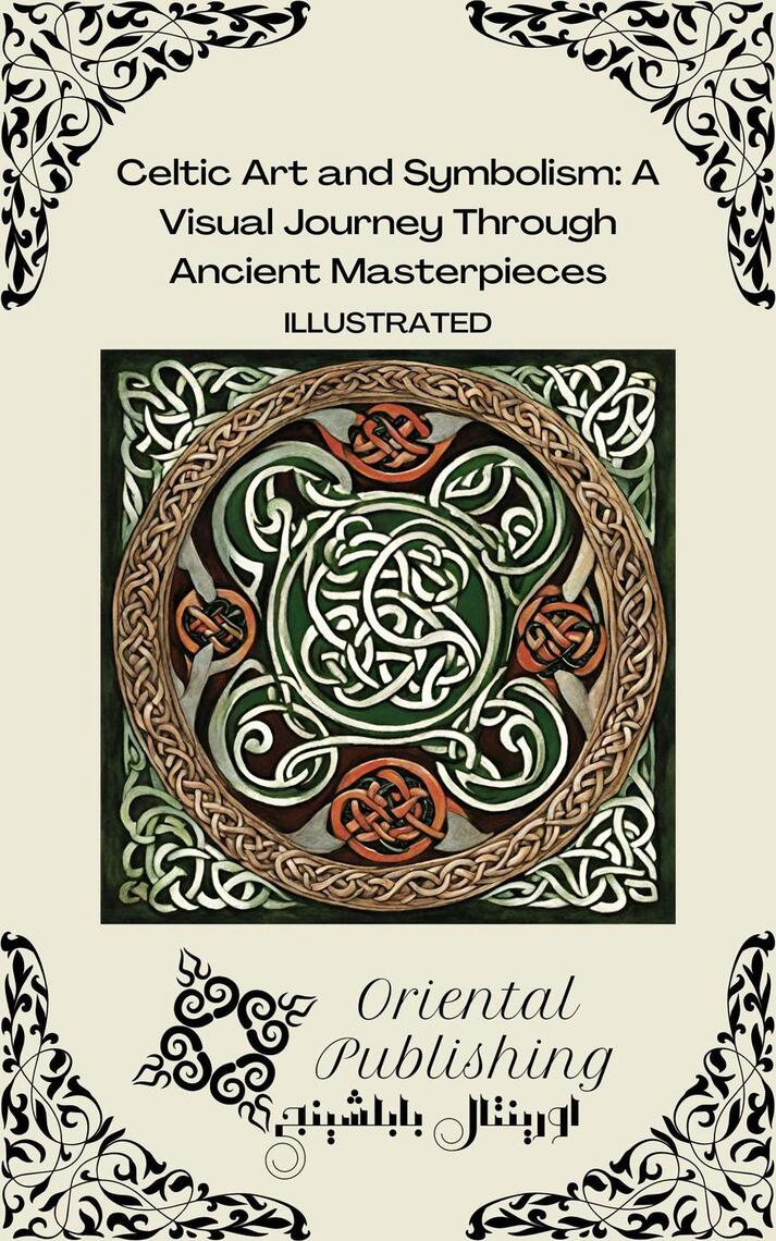 Celtic Art and Symbolism A Visual Journey Through Ancient Masterpieces ...