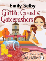 Glitter, Greed and Gatecrashers: Paper Crafts Club Mysteries, #3
