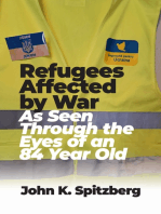 Refugees Affected by War: As Seen Through the Eyes of an 84 Year Old