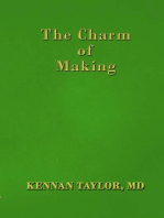 The Charm of Making