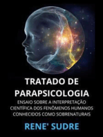 Tratado de Parapsicologia (Traduzido): Ensaio sobre a interpretação científica dos fenômenos humanos conhecidos como sobrenaturais