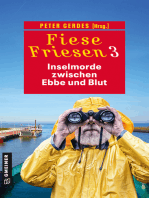 Fiese Friesen 3 - Inselmorde zwischen Ebbe und Blut: Kurzkrimis
