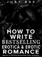 How to Write Bestselling Erotica & Erotic Romance: Secrets to Writing Bestselling Tales of Desire: How to Write a Bestseller Romance Series, #4