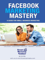 Facebook Marketing Mastery: A Guide for Small Business Marketing: Social Media Marketing, #2