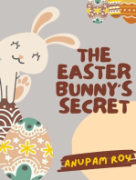 The Easter Bunny's Secret: Happy Easter Story Anthology, #2