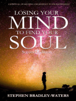 Losing Your Mind to Find Your Soul: Second Edition: Our Souls Journey, #1