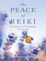 The Peace of Reiki: Practices for Co-Creating New Earth