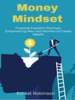 Money Mindset: Financial Freedom Formula: Empowering Men and Women to Create Wealth