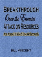 Breakthrough Over the Enemies Attack on Resources: An Angel Called Breakthrough