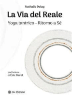 La Via del Reale: Yoga tantrico - Ritorno al Sé