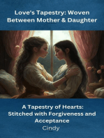 Love's Tapestry Woven Between Mother & Daughter.