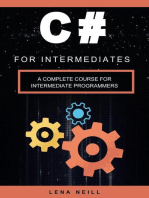 C# for Intermediates: A Complete Course for Intermediate Programmers