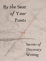 By the Seat of Your Pants: Secrets of Discovery Writing