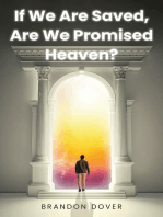 If We Are Saved, Are We Promised Heaven?