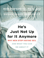 He's Just Not Up for It Anymore: Why Men Stop Having Sex, and What You Can Do About It