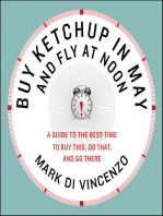 Buy Ketchup in May and Fly at Noon: A Guide to the Best Time to Buy This, Do That and Go There