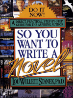 So You Want to Write a Novel: A Direct, Practical, Step-by-Step Guide for the Aspiring Author