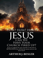 How? How? How?: Jesus Can We Have Your Church Fired Up?