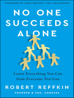 No One Succeeds Alone: Learn Everything You Can from Everyone You Can