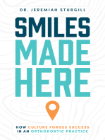 Smiles Made Here: How Culture Forges Success in an Orthodontic Practice