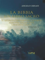 La bibbia un libro sacro: Il segreto divino dei grandi maestri della fede divenuti santi.