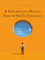 A Natureza do Mundo: E a Vida em Morte Espelhada