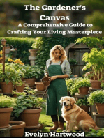 The Gardener's Canvas: A Comprehensive Guide to Crafting Your Living Masterpiece