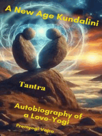 A New Age Kundalini Tantra~ Autobiography of a Love-Yogi
