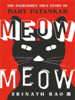 Meow Meow: The Incredible True Story of Baby Patankar
