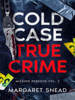 Cold Case True Crime: Missing Persons Vol. 2, Investigations of People Who Mysteriously Disappeared